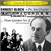 Bloch: String Quartet No. 1 / Piano Quartet No. 2
